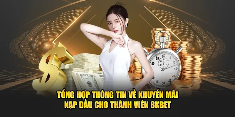 Khuyến mãi nạp đầu 8kbet